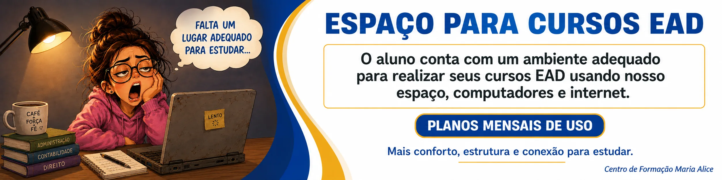 Espaço para cursos EAD com ambiente adequado, computadores, internet e planos mensais de uso