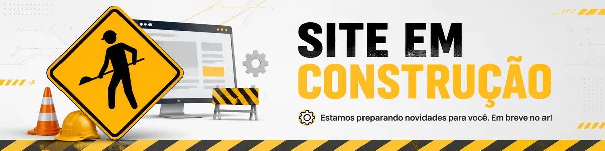 Site em construção. Estamos preparando novidades para você.